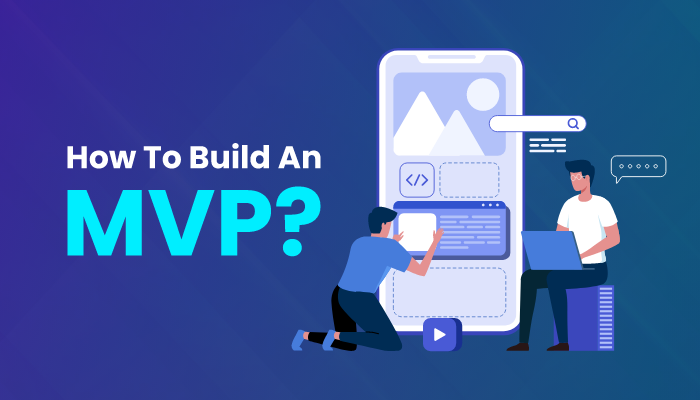 banner image for the blog How to build an MVP