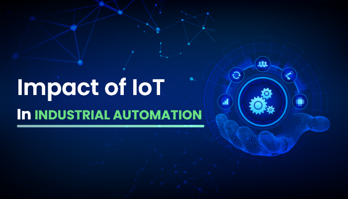 Impact of IoT In Industrial Automation