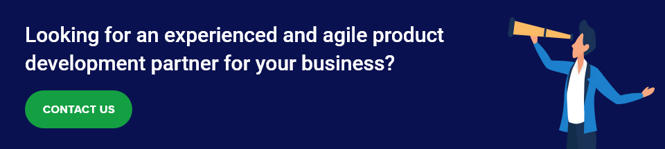 Looking for an experienced and agile product development partner for your business?