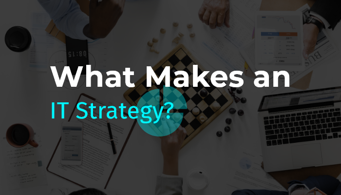 What makes an IT Strategy?