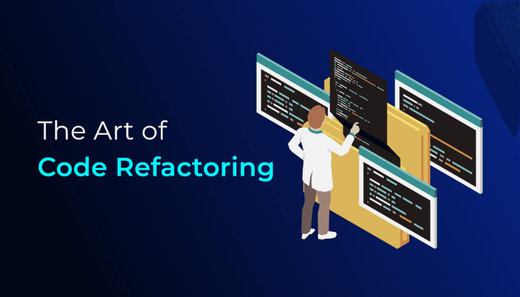 The Art of Code Refactoring