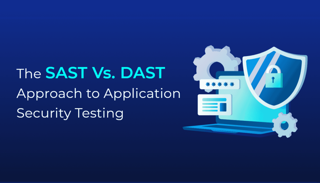 SAST Vs. DAST