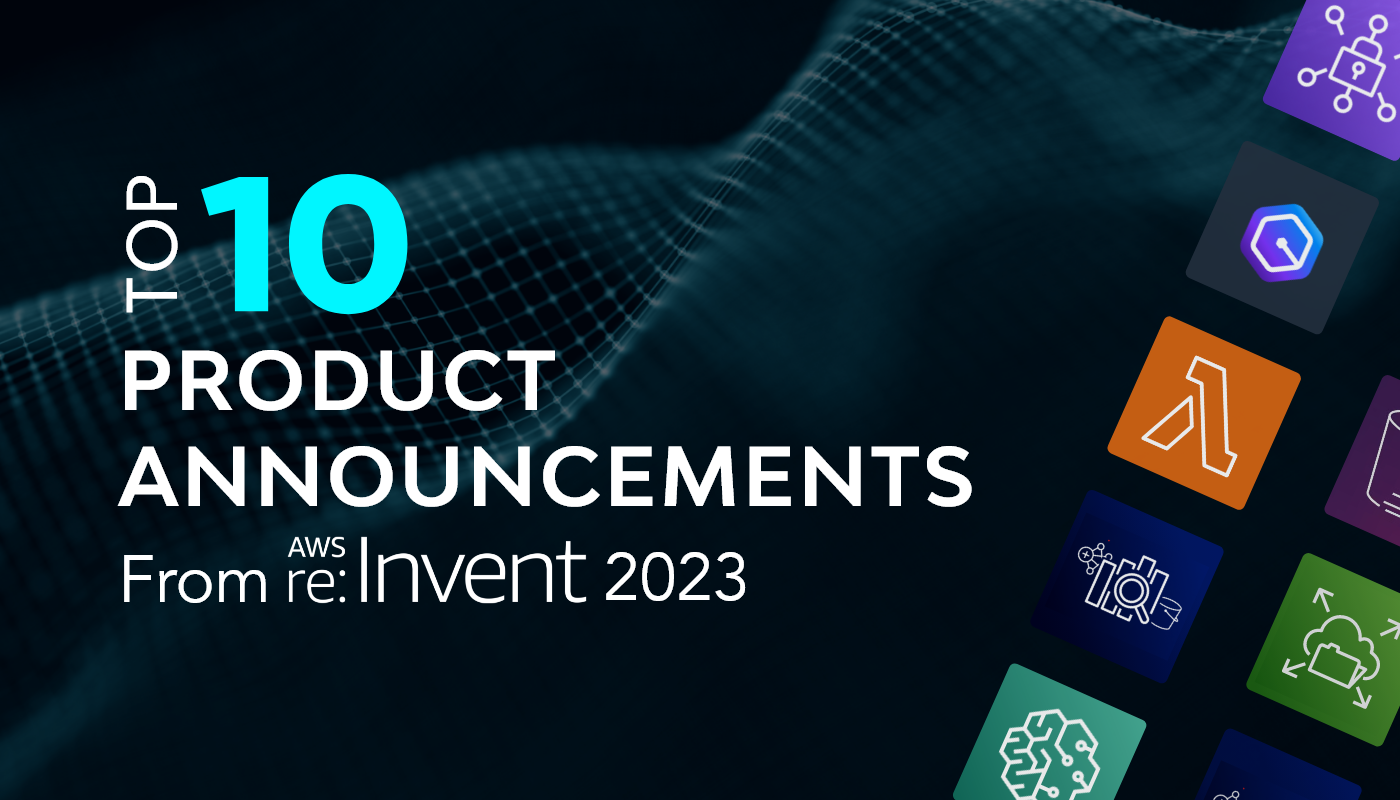 AWS reinvent product announcements top 10